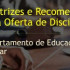 Diretrizes e Recomendações para Oferta de Disciplinas ENPE – Departamento de Educação – UFSCar