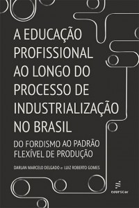 a-educacao-profissional-ao-longo-do-processo-de-industrializacao-no-brasil-3215999