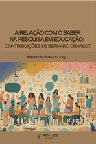 A Relação com o Saber na pesquisa em Educação: contribuições de Bernard 